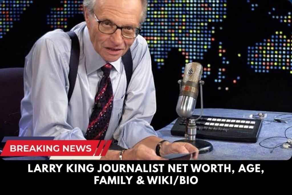 Larry King Journalist