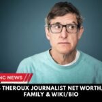 Louis Theroux Journalist